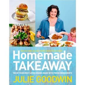 Homemade Takeaway - Julie Goodwin